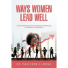 Ways Women Lead Well
