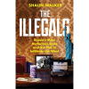 The Illegals: Russia's Most Audacious Spies and the Plot to Infiltrate the West