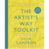 The Artist's Way Toolkit: How to Use the Creative Practices