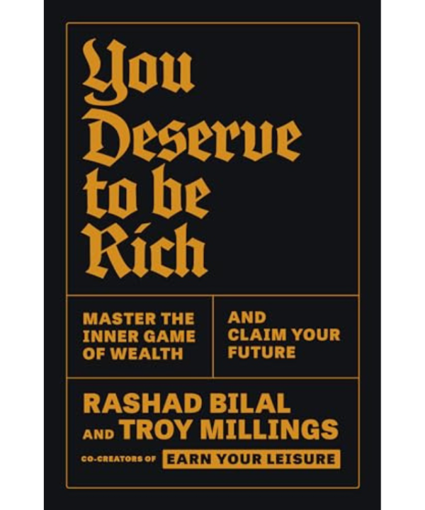 You Deserve to Be Rich: Master the Inner Game of Wealth and Claim Your Future