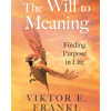 The Will to Meaning: Finding Purpose in Life