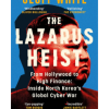 The Lazarus Heist: Based on the No 1 Hit podcast