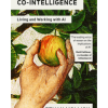 Co-Intelligence: The Definitive, Bestselling Guide to Living and Working with AI