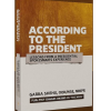 According to the President: Lessons from a Presidential Spokesman’s Experience
