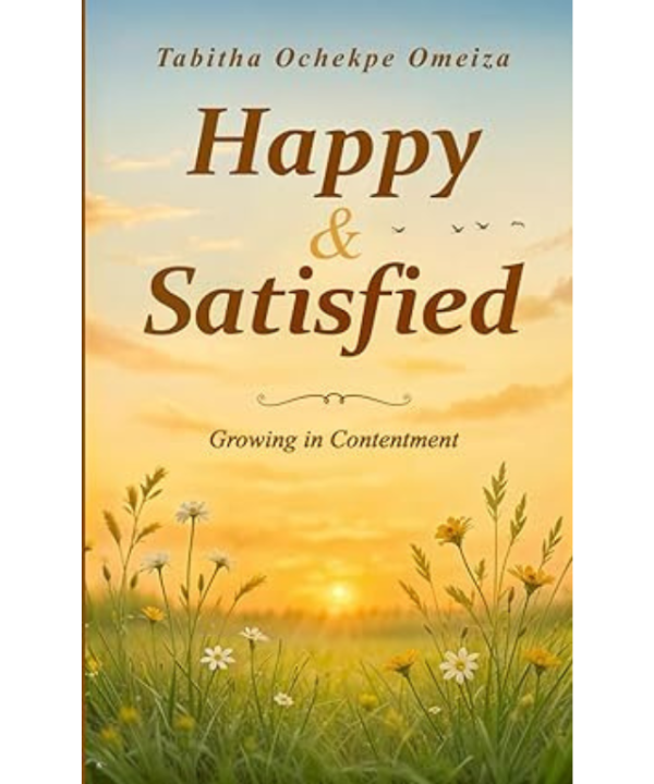 Happy & Satisfied: Growing in Contentment