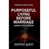 Purposeful Living Before Marriage : A Journey of Self-Discovery