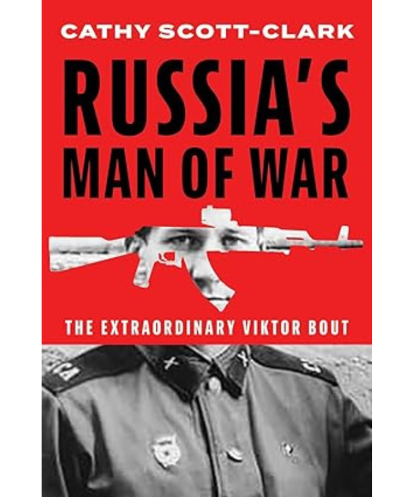 Russia's Man of War: The Extraordinary Viktor Bout HB