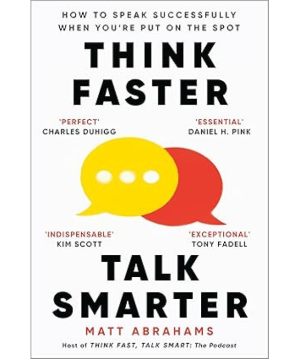 Think Faster, Talk Smarter