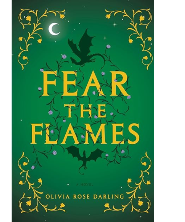 Fear the Flames by Olivia Rose Darling