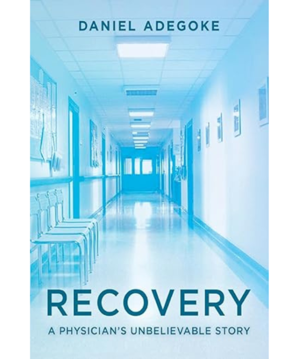 Recovery: A Physician's Unbelievable Story