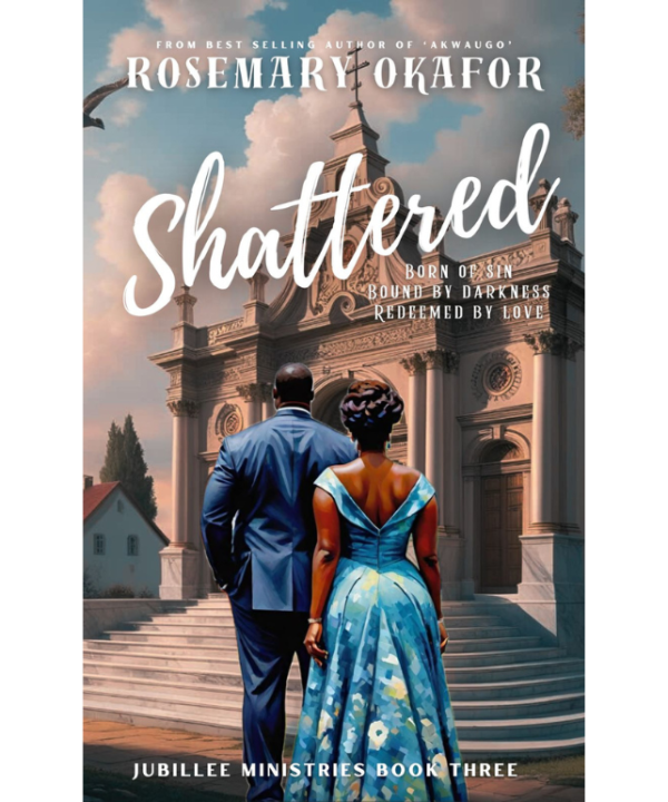 Shattered by Rosemary Okafor