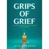 Grips of Grief