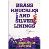 Brass Knuckles and Silver Linings
