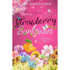 Strawberry Sunflowers