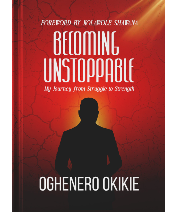 Becoming Unstoppable: My Journey From Struggle to Strength
