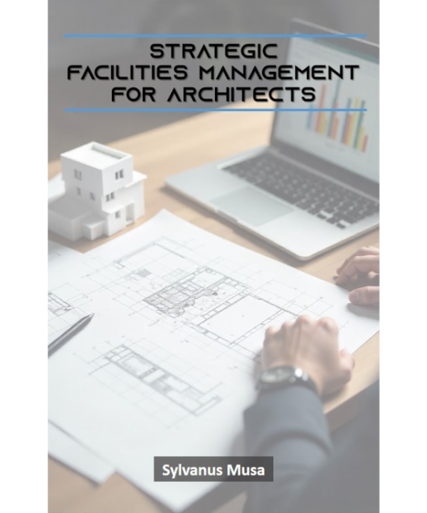 Strategic Facilities Management for Architects