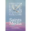 Saints in Media: Equipping Believers to Dominate Media