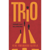 Trio: Change is Not Welcome Here