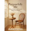 Purposefully Me: When Ordinary Is Exactly What God Wants