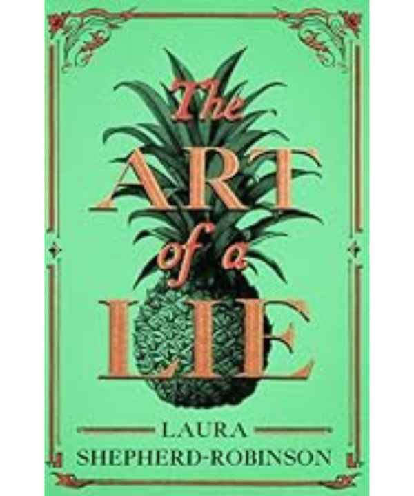 The Art of a Lie by Laura Shepherd-Robinson