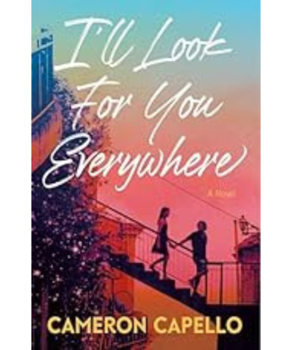 I'll Look for You, Everywhere by Cameron Capello