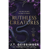 Ruthless Creatures by J.T. Geissinger