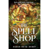 The Spell shop by Sarah Beth Durst