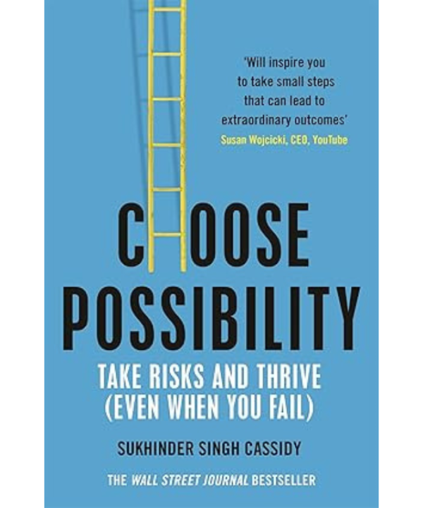 Choose Possibility by Sukhinder Singh Cassidy