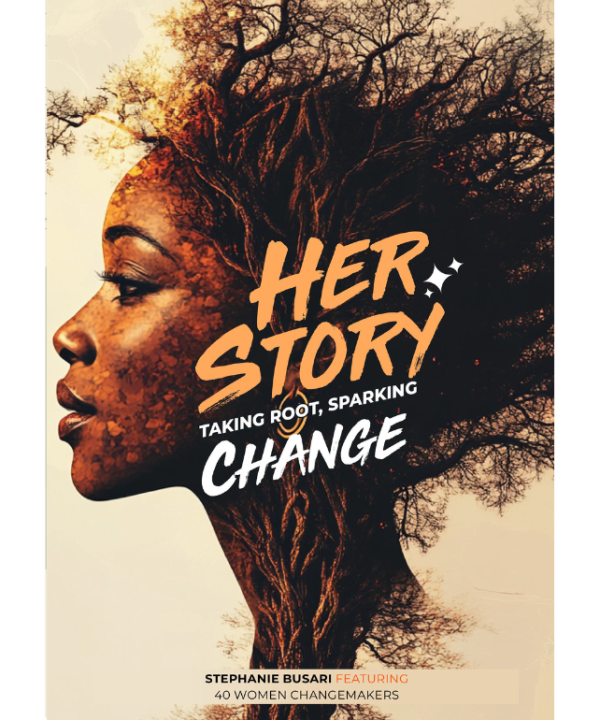 Her Story: Taking Root, Sparking Change