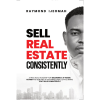 Sell Real Estate Consistently