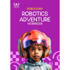 Robolearn Robotics Adventure Workbook