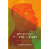 Whispers of the Heart: A Story of Love, Betrayal & Deception
