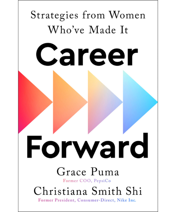 Career Forward: Strategies from Women Who've Made It