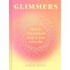 Glimmers: How to find pockets of joy in every day
