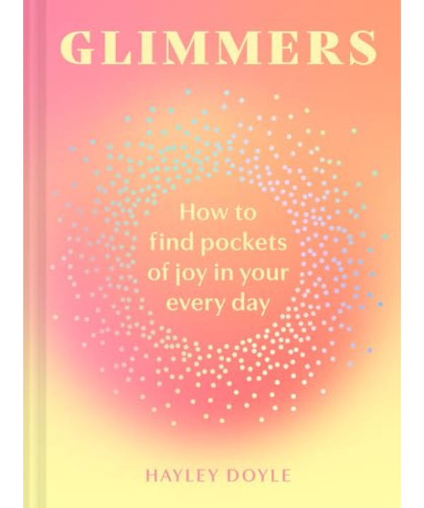 Glimmers: How to find pockets of joy in every day