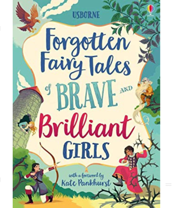 Forgotten Fairy Tales of Brave and Brilliant Girls