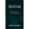 Shielding the Heartland: Rethinking Nigeria's Border Security