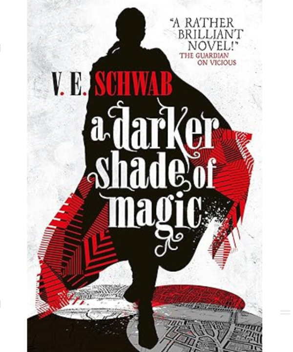 A Darker Shade of Magic by V.E. Schwab and Victoria Schwab