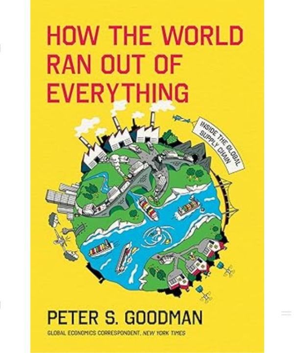 How the World Ran Out of Everything by Peter S. Goodman