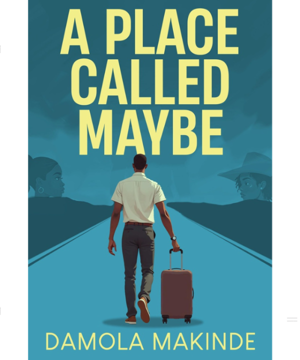 A Place Called Maybe by Damola Makinde