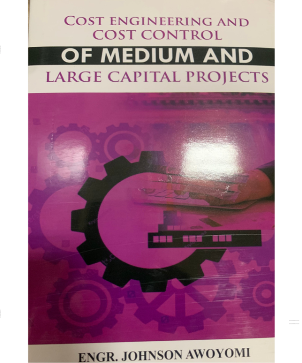 COST ENGINEERING AND COST CONTROL by Engineer Johnson Awoyomi