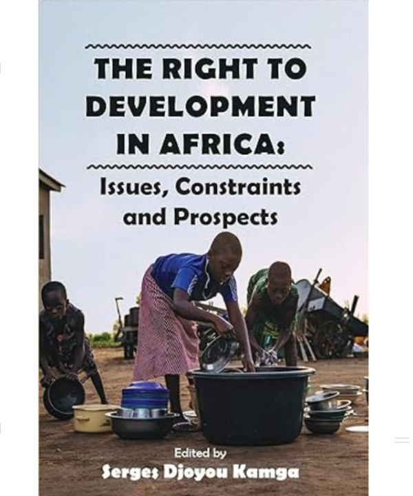 The Right to Development in Africa by Serges Djoyou Kamga