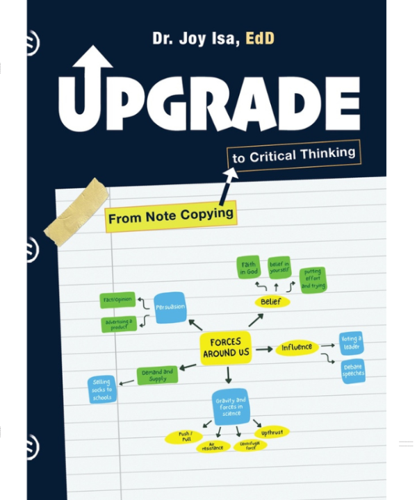 Upgrade: From Note-Copying to Critical Thinking by Dr. Joy Isa, EdD