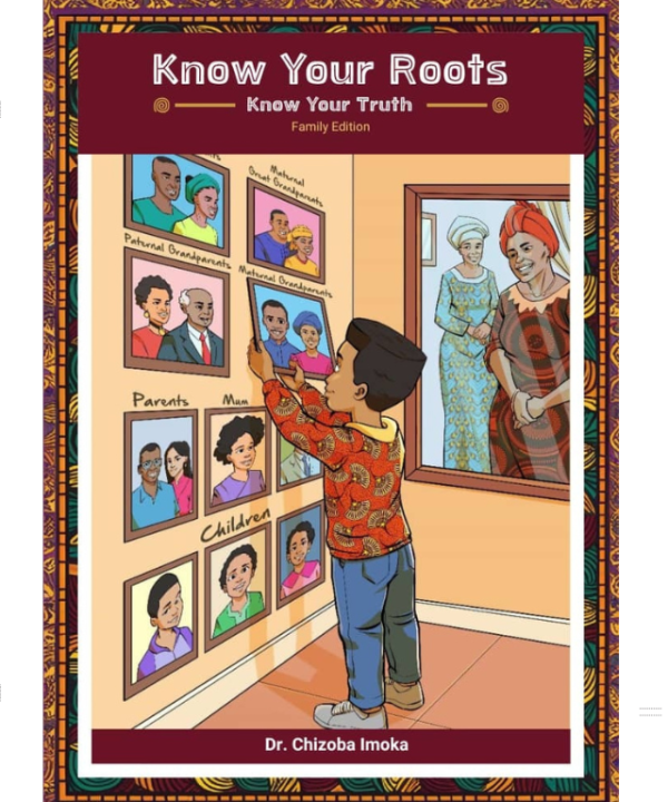 Know Your Roots, Know Your Truth by Chizoba Imoka