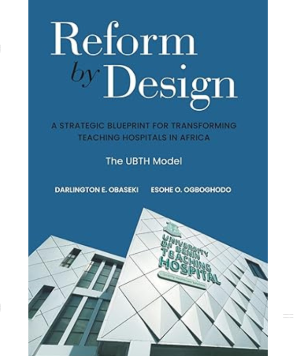 Reform By Design by Darlington E Obaseki, Esohe O Ogboghodo