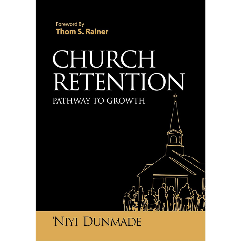 Church Retention: Pathway To Growth