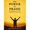 The Power of Praise by Friday Oluwaseun Isaac
