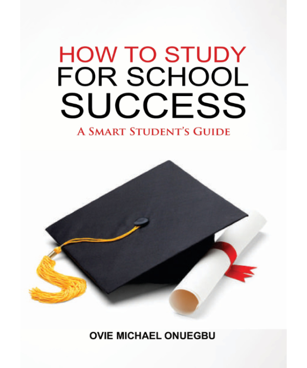 How to Study for School Success: A Smart Student's Guide