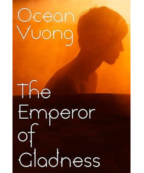 The Emperor of Gladness by Ocean Vuong