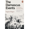 The Damascus Events by Eugene Rogan
